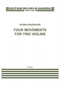 Anders Nordentoft: Four Movements for Two Violins