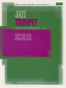 ABRSM Jazz: Trumpet Scales Levels/Grades 1-5