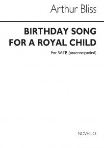 Bliss: Birthday Song For A Royal Child for SATB Chorus