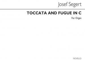 Josef Segert: Toccata And Fugue In C Organ (Edited By S G Ould)