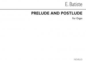 E Batiste: Prelude And Postlude Organ