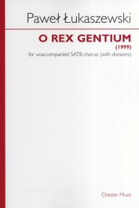Pawel Lukaszewski: O Rex Gentium (SATB)