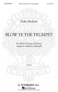 Kirke Mechem: Blow Ye The Trumpet SSAA