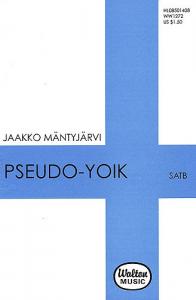 Jaakko Mäntyjärvi: Pseudo-Yoik (SATB)