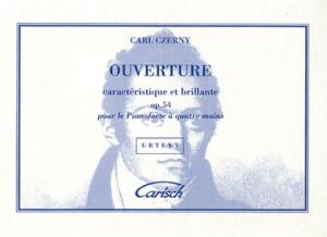 Carl Czerny: Ouverture Caractéristique Et Brillante Op.54