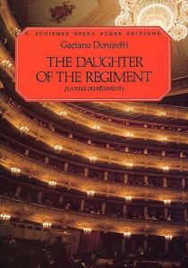 Gaetano Donizetti: La Fille Du Regiment (The Daughter Of The Regiment)- Vocal Sc