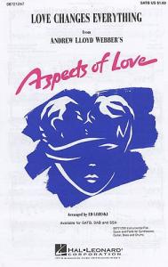 Andrew Lloyd Webber: Love Changes Everything (Aspects Of Love) - SATB