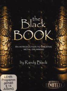Randy Black: The Black Book - An Introduction To Creative Metal Drumming
