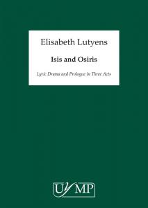 Elisabeth Lutyens: Isis And Osiris Op.74