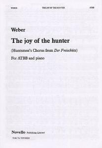 Carl Maria Von Weber: The Joy Of The Hunter For (ATBB)