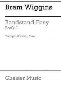 B. Wiggins: Bandstand Easy Book 1 (Concert Band Trumpet/Cornet 2)