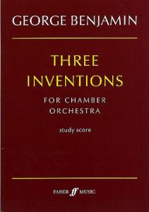 George Benjamin: Three Inventions (Score)
