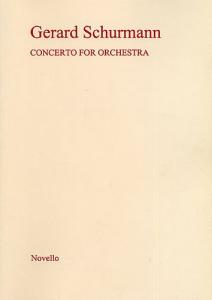 Gerard Schurmann: Concerto For Orchestra