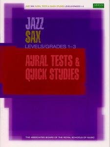 ABRSM Jazz: Sax Aural Tests And Quick Studies Levels/Grades 1-3