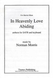 Norman Morris: In Heavenly Love Abiding (SATB/Keyboard)