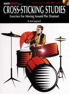 Ron Spagnardi: Cross-Sticking Studies - Exercises For Moving Around The Drumset