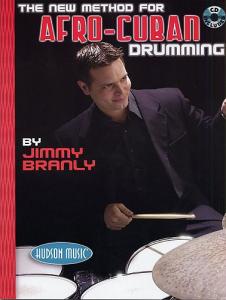 Jimmy Branly: The New Method For Afro-Cuban Drummnig