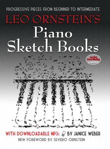Leo Ornstein's Piano Sketch Books: Progressive Pieces From Beginner To Intermedi