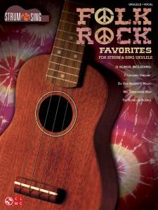 Strum & Sing: Folk Rock Favorites - Ukulele