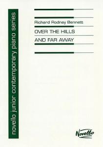 Richard Rodney Bennett: Over The Hills And Far Away