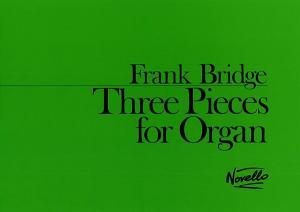 Frank Bridge: Three Pieces For Organ