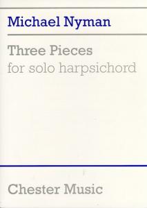 Michael Nyman: Three Pieces For Solo Harpsichord