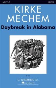 Kirke Mechem: Daybreak In Alabama