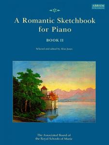 A Romantic Sketchbook For Piano Book II