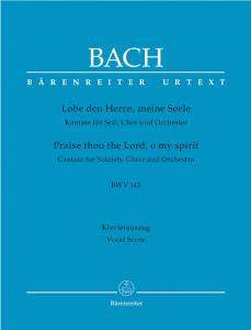 Johann Sebastian Bach: Praise thou the Lord, o my spirit (SATB, piano)