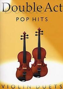 Double Act: Pop Hits - Violins Duets