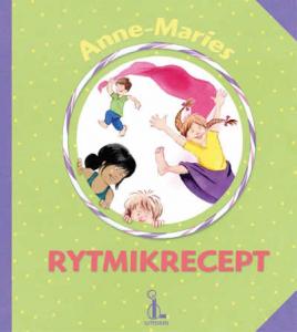 Anne-Maries Rytmikrecept (Bok)
