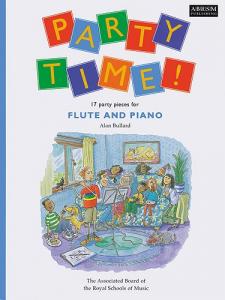 Alan Bullard: Party Time! 17 Party Pieces For Flute And Piano