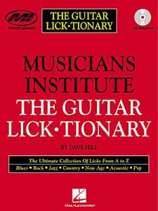Musicians Institute: The Guitar Lick-Tionary
