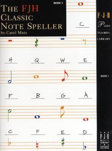 The FJH Classic Note Speller - Book 1
