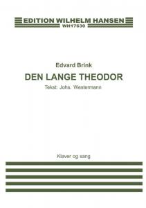 Edvard brink: Den Lange Theodor (Voice and piano)