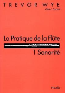 La Pratique De La Flute: 1 Sonorite