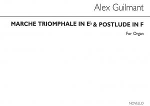 Alexandre Guilmant: Marche Triomphale In E Flat And Postlude In F Organ