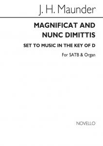John Henry Maunder: Magnificat And Nunc Dimitis In D SATB/Organ