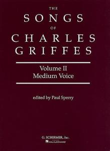 The Songs Of Charles Griffes Volume 2 (Medium Voice)