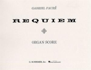Gabriel Faure: Requiem (Organ Score)
