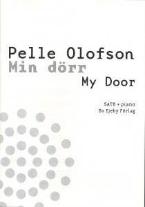 Pelle Olofson: Min dörr - My door (SATB)