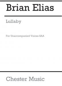 Brian Elias: Lullaby (SAA)