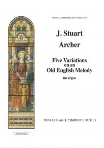 J. Stuart Archer: Five Variations On An Old English Melody Organ