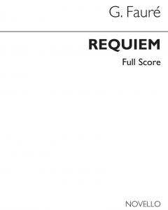 Gabriel Faure: Requiem (Novello Full Score)