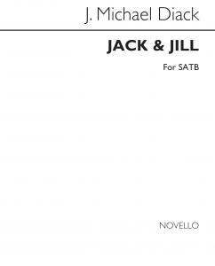 J. Michael Diack: Jack And Jill (SATB)