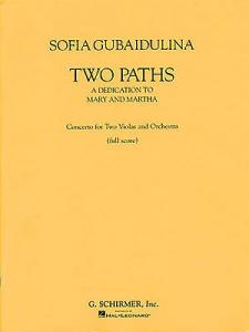 Sofia Gubaidulina: Two Paths (Tribute To Mary And Martha) 2vla/Orch Sc