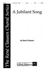 Rene Clausen: A Jubilant Song (SATB)
