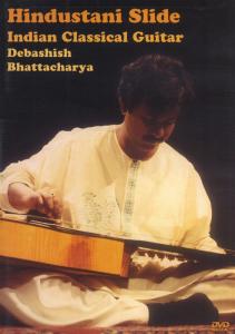 Debashish Bhattacharya: Hindustani Slide - Indian Classical Guitar