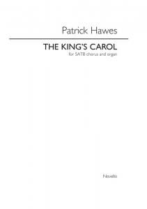 Patrick Hawes: The King's Carol