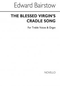 Bairstow: The Blessed Virgin's Cradle Song for Treble Voices with Organ Accompan